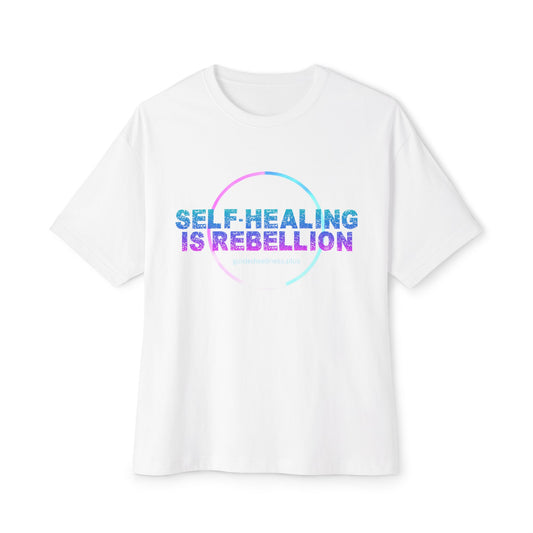 Self-Healing Is Rebellion Unisex Oversized Tee - Comfortable & Inspirational Tee for Self-Care Lovers