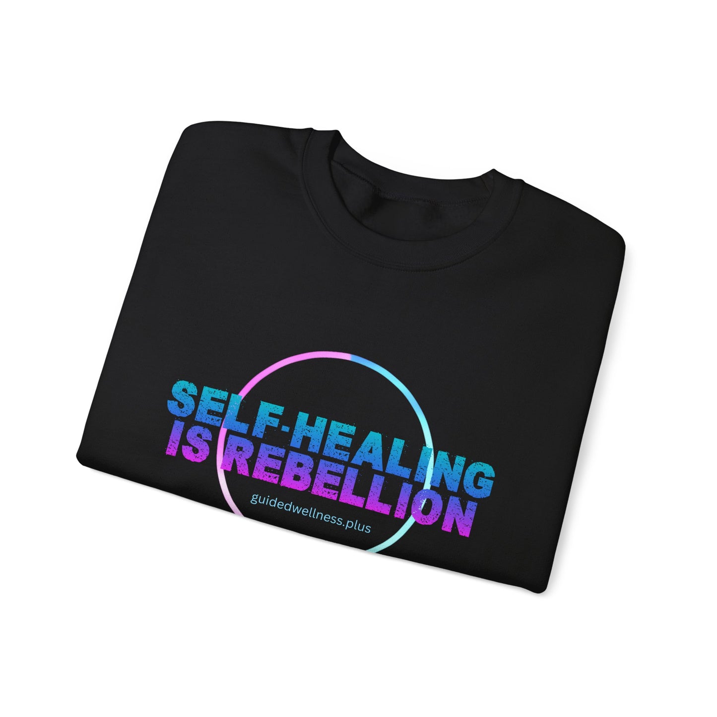Self-Healing Is Rebellion Sweatshirt - Unisex Heavy Blend Crewneck
