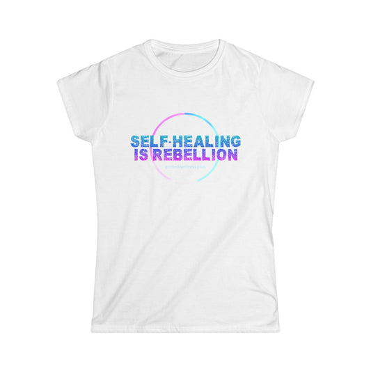 Inspirational Women's Softstyle Tee - 'Self Healing is Rebellion'