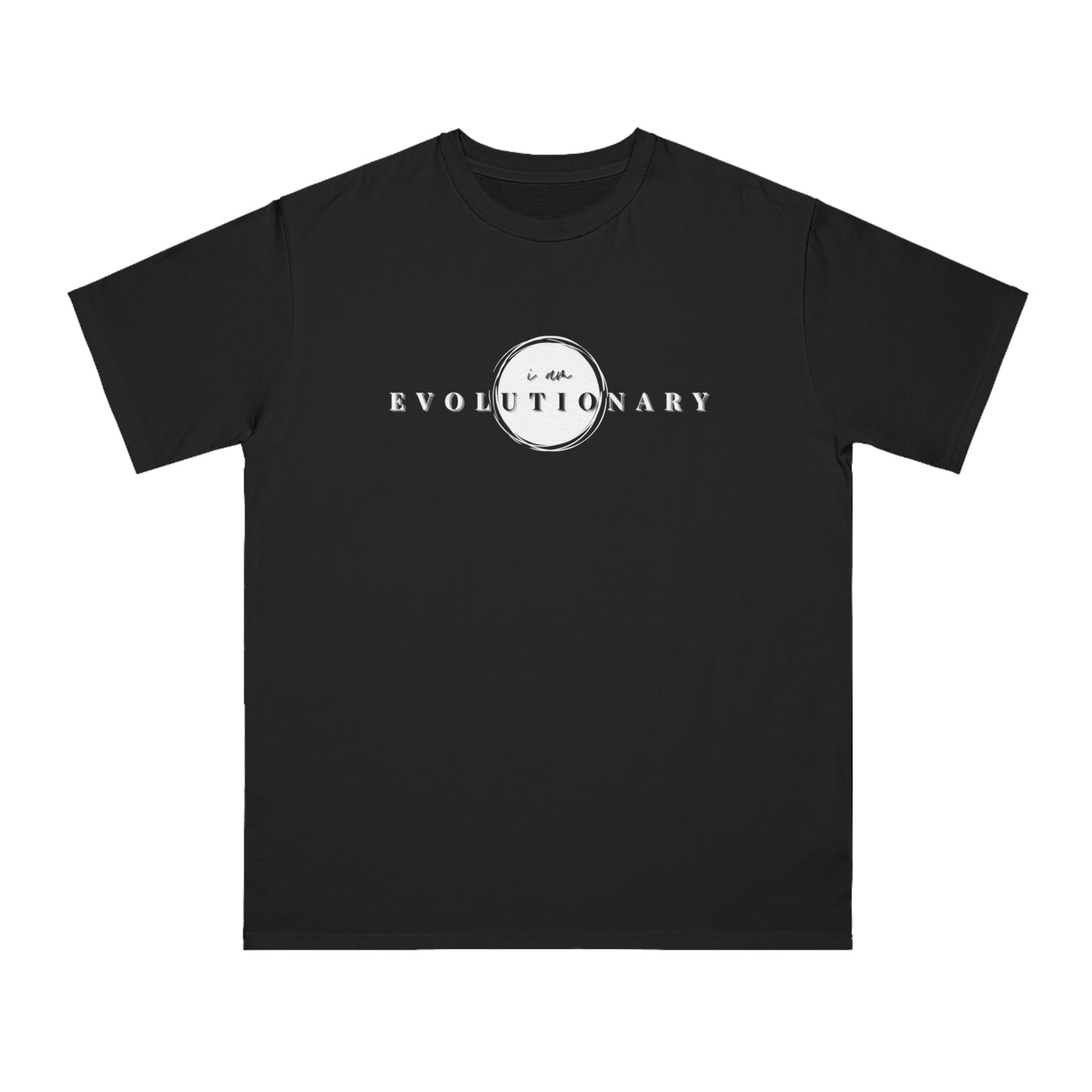 Unisex Organic Classic T-Shirt - "I am Evolutionary" Statement Tee
