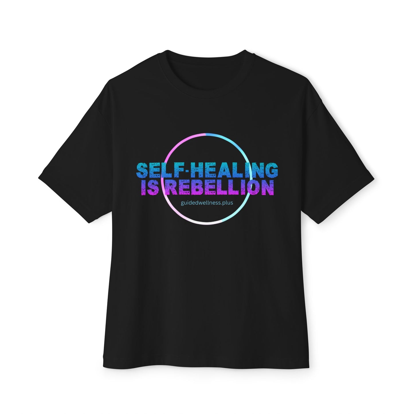 Self-Healing Is Rebellion Unisex Oversized Tee - Comfortable & Inspirational Tee for Self-Care Lovers