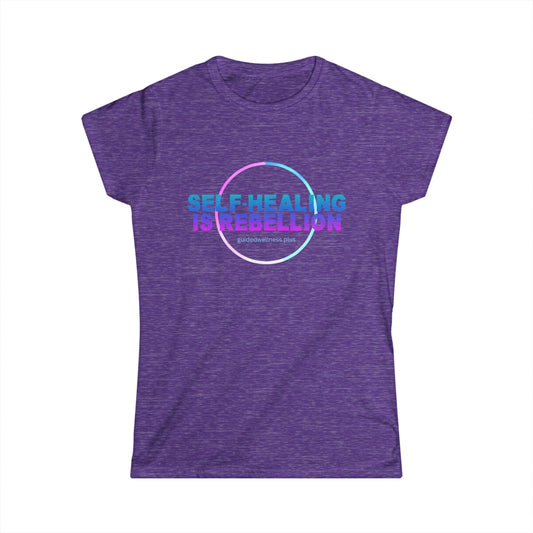 Inspirational Women's Softstyle Tee - 'Self Healing is Rebellion'