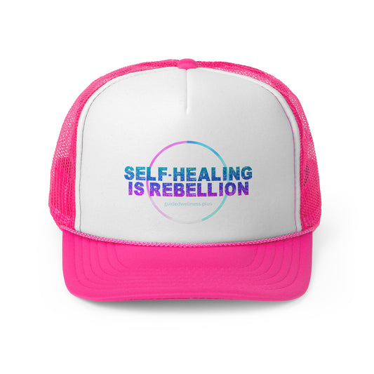 Self-Healing is Rebellion Trucker Cap - Wellness & Empowerment Hat