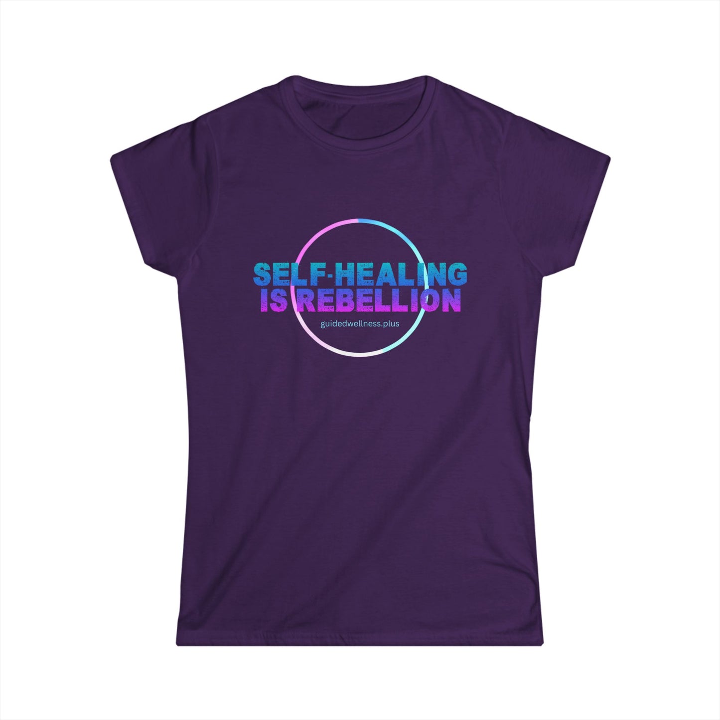 Inspirational Women's Softstyle Tee - 'Self Healing is Rebellion'