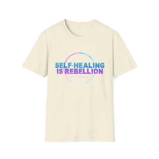 Self-Healing is Rebellion Unisex Softstyle T-Shirt - Positive Vibe Tee