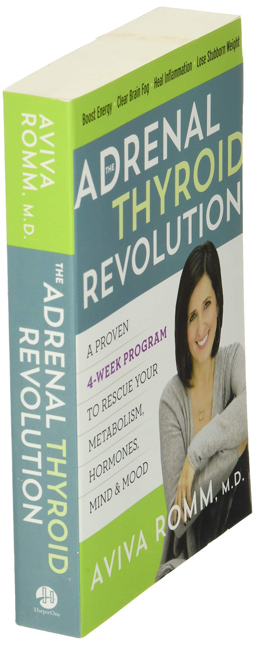 The Adrenal Thyroid Revolution: A Proven 4-Week Program to Rescue Your Metabolism, Hormones, Mind & Mood