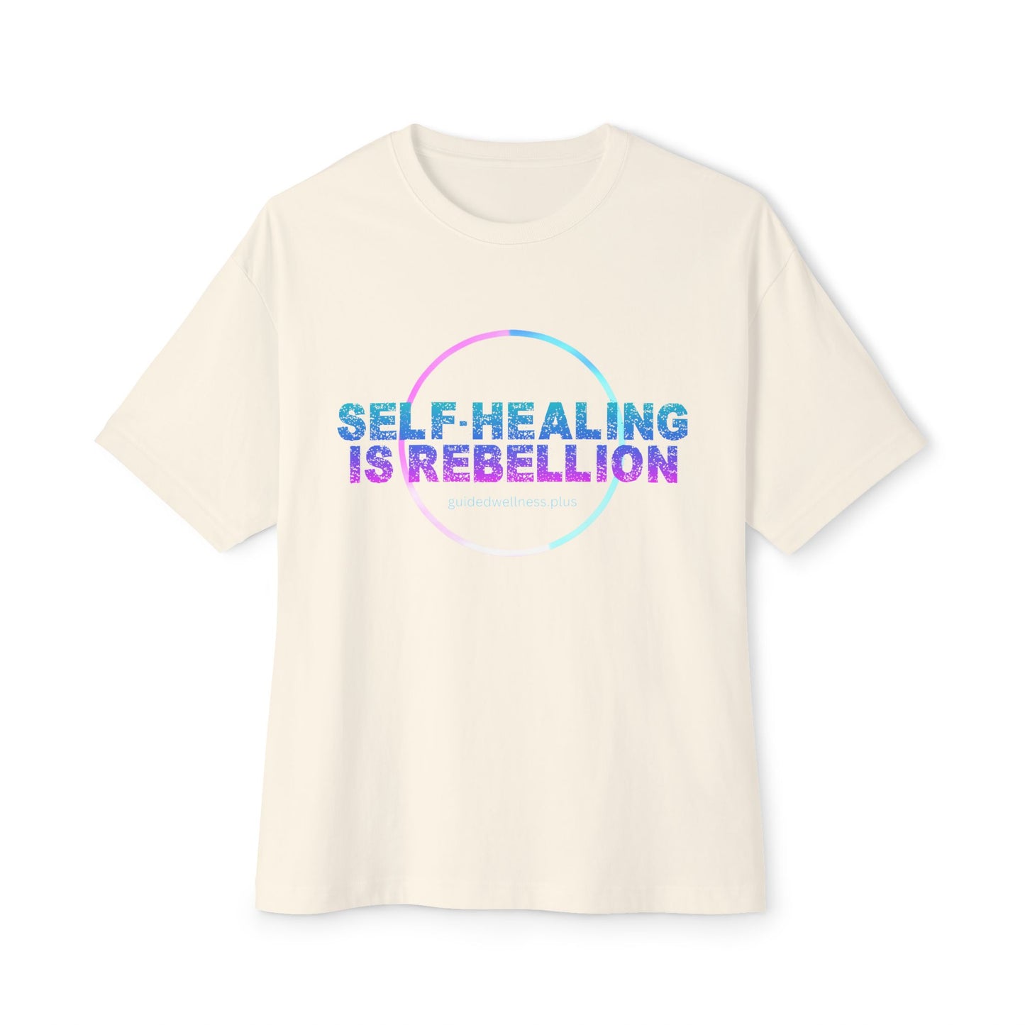 Self-Healing Is Rebellion Unisex Oversized Tee - Comfortable & Inspirational Tee for Self-Care Lovers